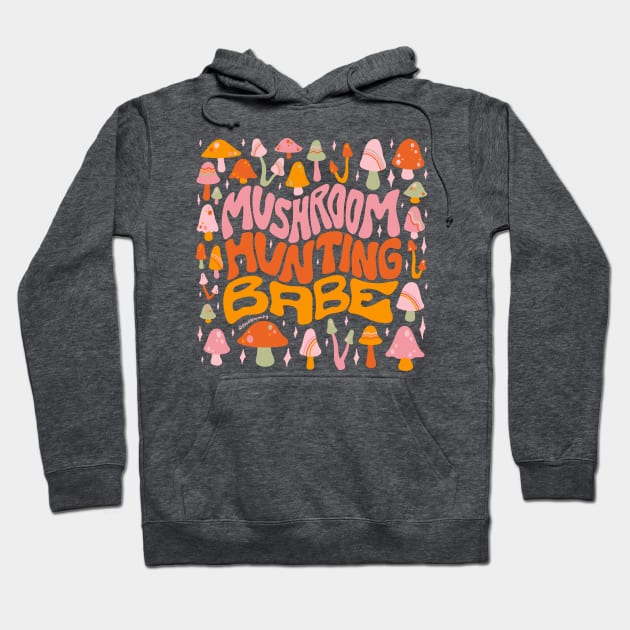 Mushroom Hunting Babe Hoodie by Doodle by Meg